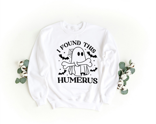 I Found This Humerus Sweater